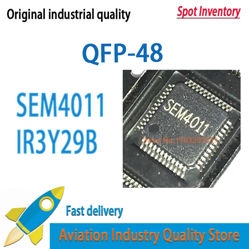 5 шт./лот SEM4011 4011 QFP-48 IR3Y29B IR3Y298 QFP48 Совершенно новый в наличии
5 шт./лот SEM4011 4011 QFP-48 IR3Y29B IR3Y298 QFP48 Совершенно новый в наличии