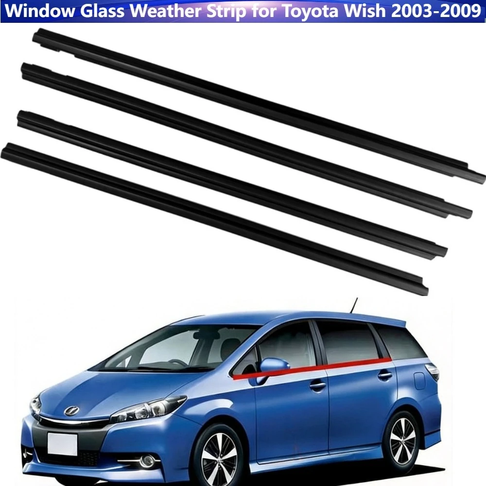 4Pcs/set Car Window Moulding Trim Weatherstrip Sealing Strip Belt for Toyota Wish 2003-2009
4Pcs/set Car Window Moulding Trim Weatherstrip Sealing Strip Belt for Toyota Wish 2003-2009