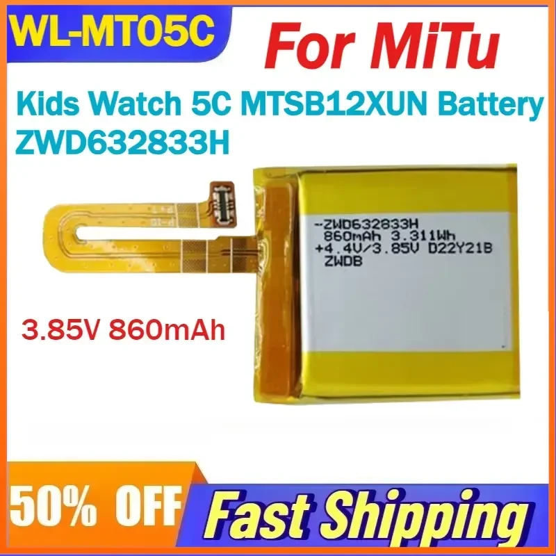 3.85V 860mAh WL-MT05C Rechargeable Li-Ion Battery For MiTu Kids Watch 5C MTSB12XUN Battery ZWD632833H
3.85V 860mAh WL-MT05C Rechargeable Li-Ion Battery For MiTu Kids Watch 5C MTSB12XUN Battery ZWD632833H