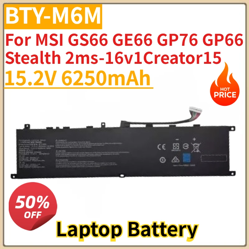 New Laptop Battery BTY-M6M 15.2V 6250mAh For MSI GS66 GE66 GP76 GP66 Stealth 2ms-16v1Creator15 Replacement Battery
New Laptop Battery BTY-M6M 15.2V 6250mAh For MSI GS66 GE66 GP76 GP66 Stealth 2ms-16v1Creator15 Replacement Battery