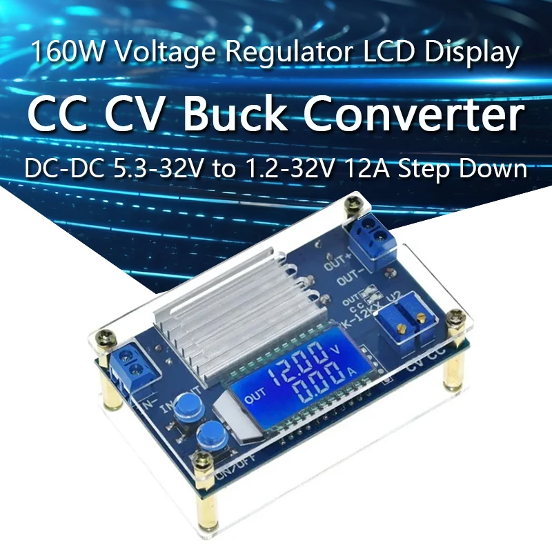 CC CV Buck Converter DC-DC 5.3-32V to 1.2-32V 12A 160W Step Down Power Supply Module Voltage Regulator LCD Transformer with Case
CC CV Buck Converter DC-DC 5.3-32V to 1.2-32V 12A 160W Step Down Power Supply Module Voltage Regulator LCD Transformer with Case
