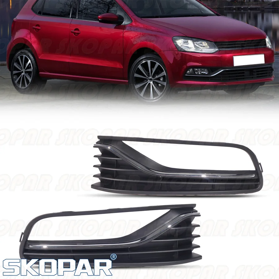 For VW Polo 2014 2015 2016 2017 Car accessories Front Fog Lamp Light Grille Cover 6C0854661B 6C0854662B
For VW Polo 2014 2015 2016 2017 Car accessories Front Fog Lamp Light Grille Cover 6C0854661B 6C0854662B