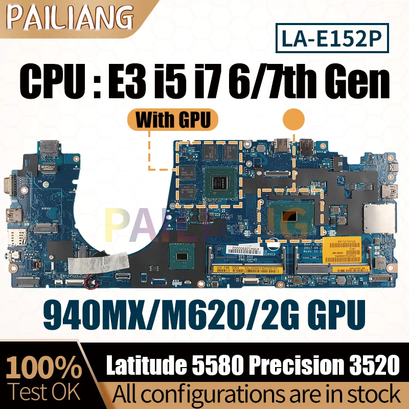 Материнская плата для ноутбука DELL Latitude 5580 Precision 3520 LA-E152P E3 i5 i7 6/7-го поколения 940MX/M602 2G
Материнская плата для ноутбука DELL Latitude 5580 Precision 3520 LA-E152P E3 i5 i7 6/7-го поколения 940MX/M602 2G