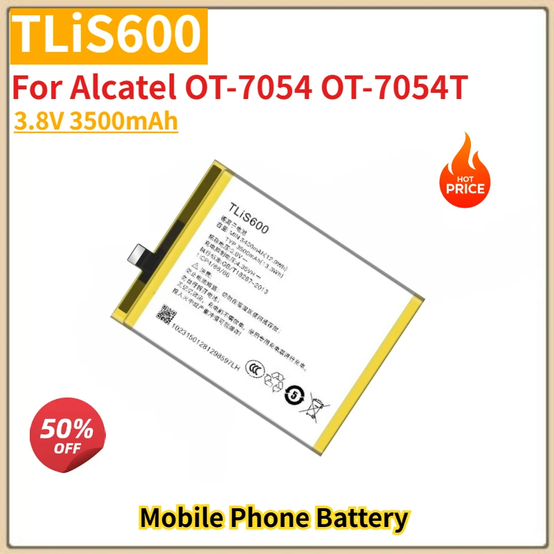 High Quality TLiS600 Phone Battery 3.8V 3500mAh For Alcatel OT-7054 OT-7054T Brand New Replacement Battery
High Quality TLiS600 Phone Battery 3.8V 3500mAh For Alcatel OT-7054 OT-7054T Brand New Replacement Battery