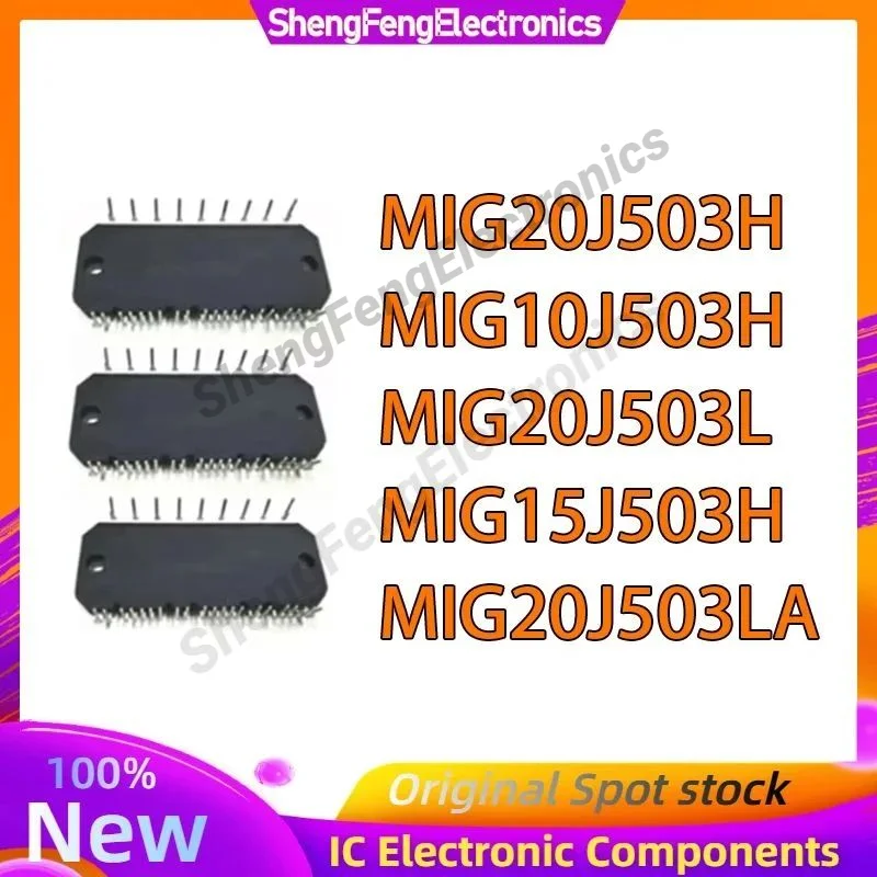 MIG20J503L MIG20J503H MIG10J503H MIG15J503H MIG20J503LA Новый и оригинальный модуль
MIG20J503L MIG20J503H MIG10J503H MIG15J503H MIG20J503LA Новый и оригинальный модуль