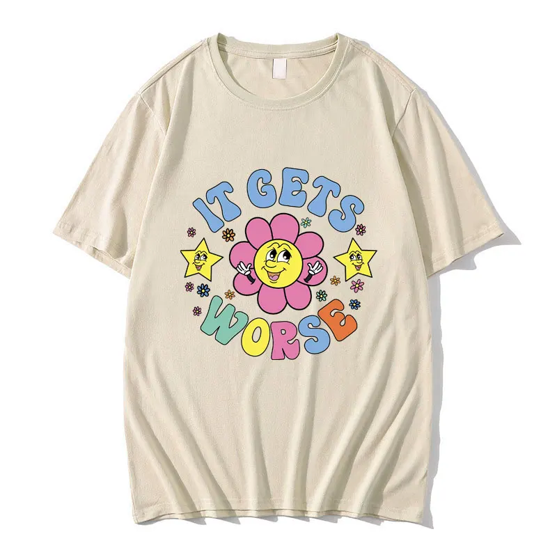 It Gets Worse Star Sun Graphic Print T-shirt Funny Meme Men Women Casual Loose Tshirt Short Sleeve Summer Men's Oversized Tees
It Gets Worse Star Sun Graphic Print T-shirt Funny Meme Men Women Casual Loose Tshirt Short Sleeve Summer Men's Oversized Tees