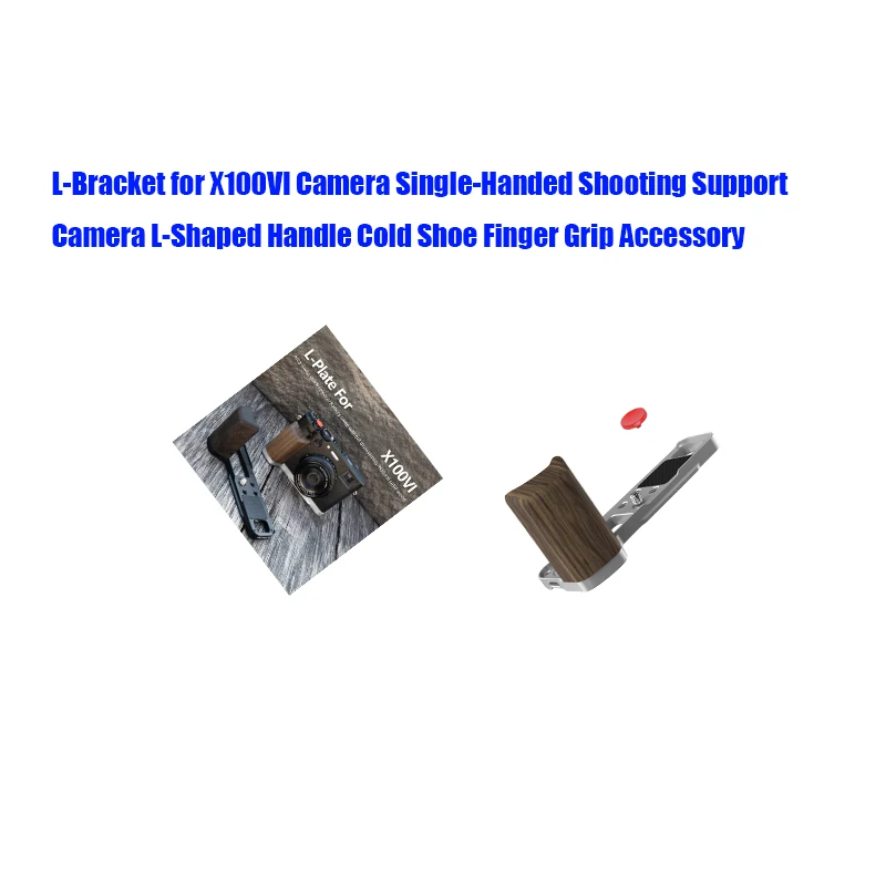 L-Bracket for X100VI Camera Single-Handed Shooting Support Camera L-Shaped Handle Cold Shoe Finger Grip Accessory
L-Bracket for X100VI Camera Single-Handed Shooting Support Camera L-Shaped Handle Cold Shoe Finger Grip Accessory