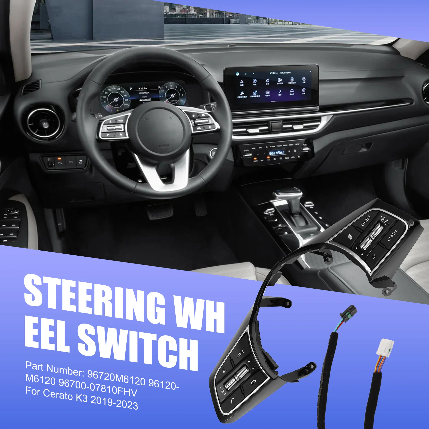 Multifunction Steering Wheel Switch For Kia Cerato K3 2019-2023 Audio Volume Bluetooth Cruise Control Button 96720M6120-A67F
Multifunction Steering Wheel Switch For Kia Cerato K3 2019-2023 Audio Volume Bluetooth Cruise Control Button 96720M6120-A67F