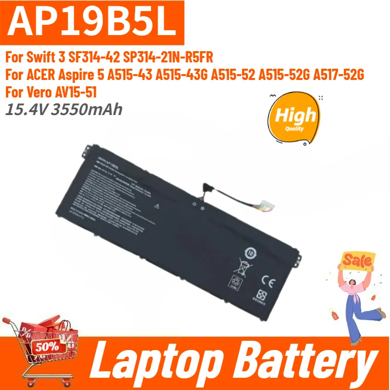 100% New AP19B5L High Quality Laptop battery 15.4V 3550mAh for Swift 3 SF314-42 SP314-21N-R5FR,Acer Aspire 5 A515-43 A515-43G
100% New AP19B5L High Quality Laptop battery 15.4V 3550mAh for Swift 3 SF314-42 SP314-21N-R5FR,Acer Aspire 5 A515-43 A515-43G
