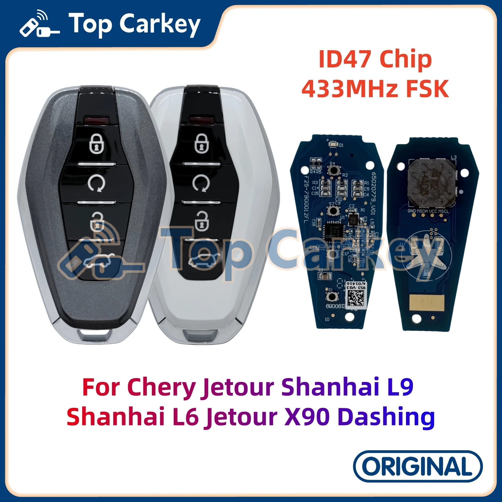 TopCarkey Original Smart Remote Key ID47 Chip 433MHz for Chery Jetour Shanhai L9 Shanhai L6 Jetour X90 Dashing
TopCarkey Original Smart Remote Key ID47 Chip 433MHz for Chery Jetour Shanhai L9 Shanhai L6 Jetour X90 Dashing