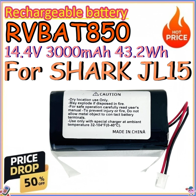 RVBAT850 14.4V 3000mAh 43.2Wh Rechargeable Battery for SHARK JL15 Replace Lithium-ion Batteries
RVBAT850 14.4V 3000mAh 43.2Wh Rechargeable Battery for SHARK JL15 Replace Lithium-ion Batteries