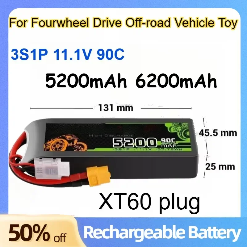 High Rate Lithium Battery 3S1P XT60 Plug 11.1V 90C 5200mAh 6200mAh for Fourwheel Drive Off-road Vehicle Toy Rechargeable
High Rate Lithium Battery 3S1P XT60 Plug 11.1V 90C 5200mAh 6200mAh for Fourwheel Drive Off-road Vehicle Toy Rechargeable