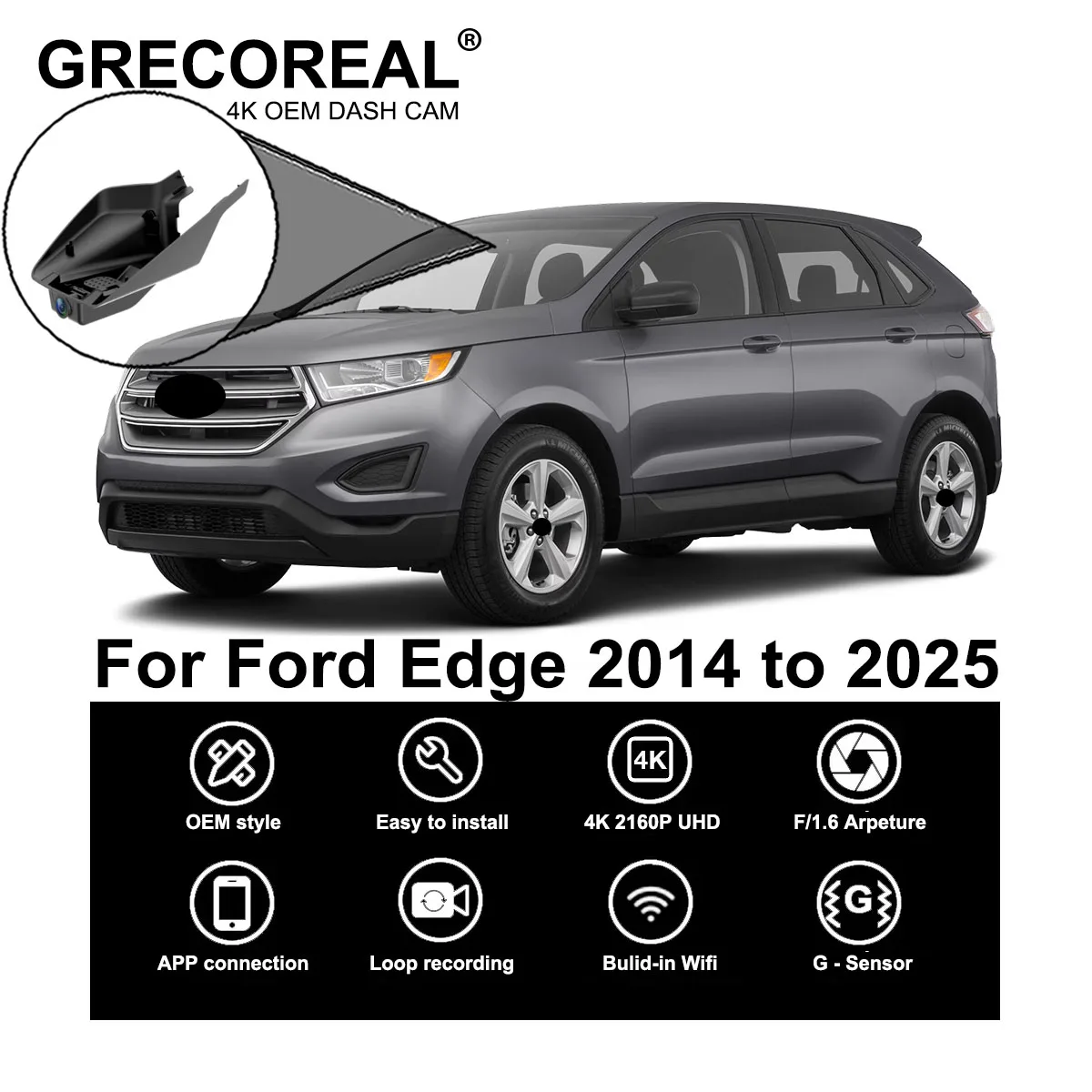 GRECOREAL 4K Car Dash Cam Front and Rear WiFi Dual Dashcam Car Camera APP Control Plug Play Compatible with Ford Edge CD539 Mk2
GRECOREAL 4K Car Dash Cam Front and Rear WiFi Dual Dashcam Car Camera APP Control Plug Play Compatible with Ford Edge CD539 Mk2