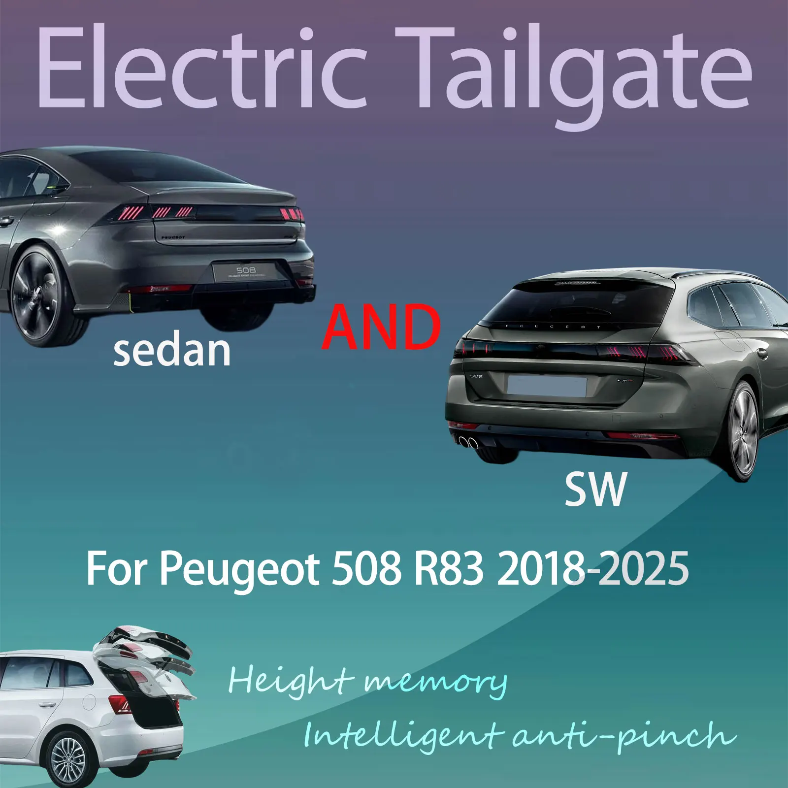 For Peugeot 508 R83 sedan SW 2018-2025 Electric Tailgate with Sensor Trunk Anti-pinch Memory Height Intelligent Operation
For Peugeot 508 R83 sedan SW 2018-2025 Electric Tailgate with Sensor Trunk Anti-pinch Memory Height Intelligent Operation