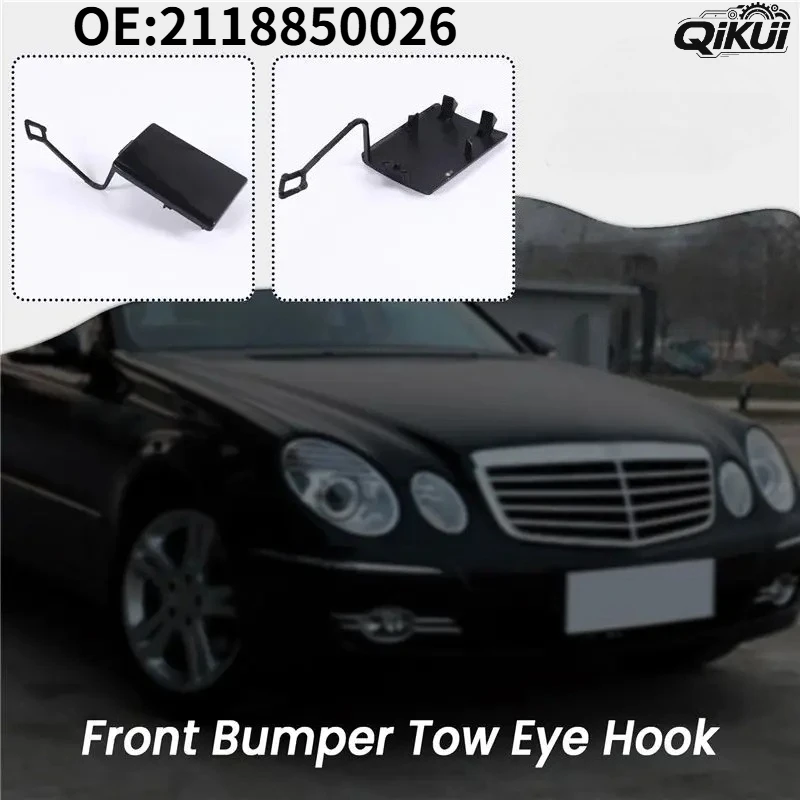 QIKUI OE: 2118850026 Front Bumper Tow Hook Cover for Mercedes Benz E Class W211 E200 E280 E320 E420 E430 E55 Towing Hook Eye Cap
QIKUI OE: 2118850026 Front Bumper Tow Hook Cover for Mercedes Benz E Class W211 E200 E280 E320 E420 E430 E55 Towing Hook Eye Cap