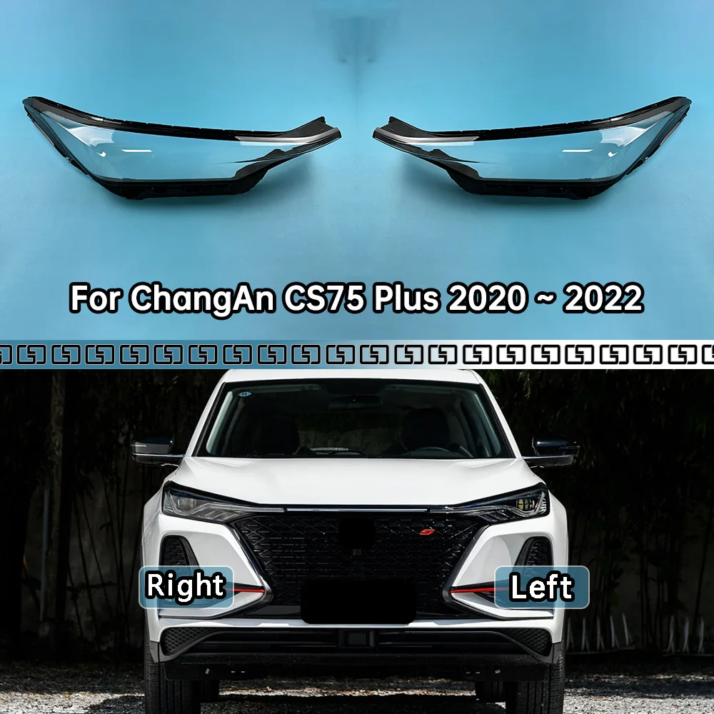 For ChangAn CS75 Plus 2020 2021 2022 Headlight Cover Shade Headlamp Shell Transparent Lampshade Lens Auto Replacement Parts
For ChangAn CS75 Plus 2020 2021 2022 Headlight Cover Shade Headlamp Shell Transparent Lampshade Lens Auto Replacement Parts