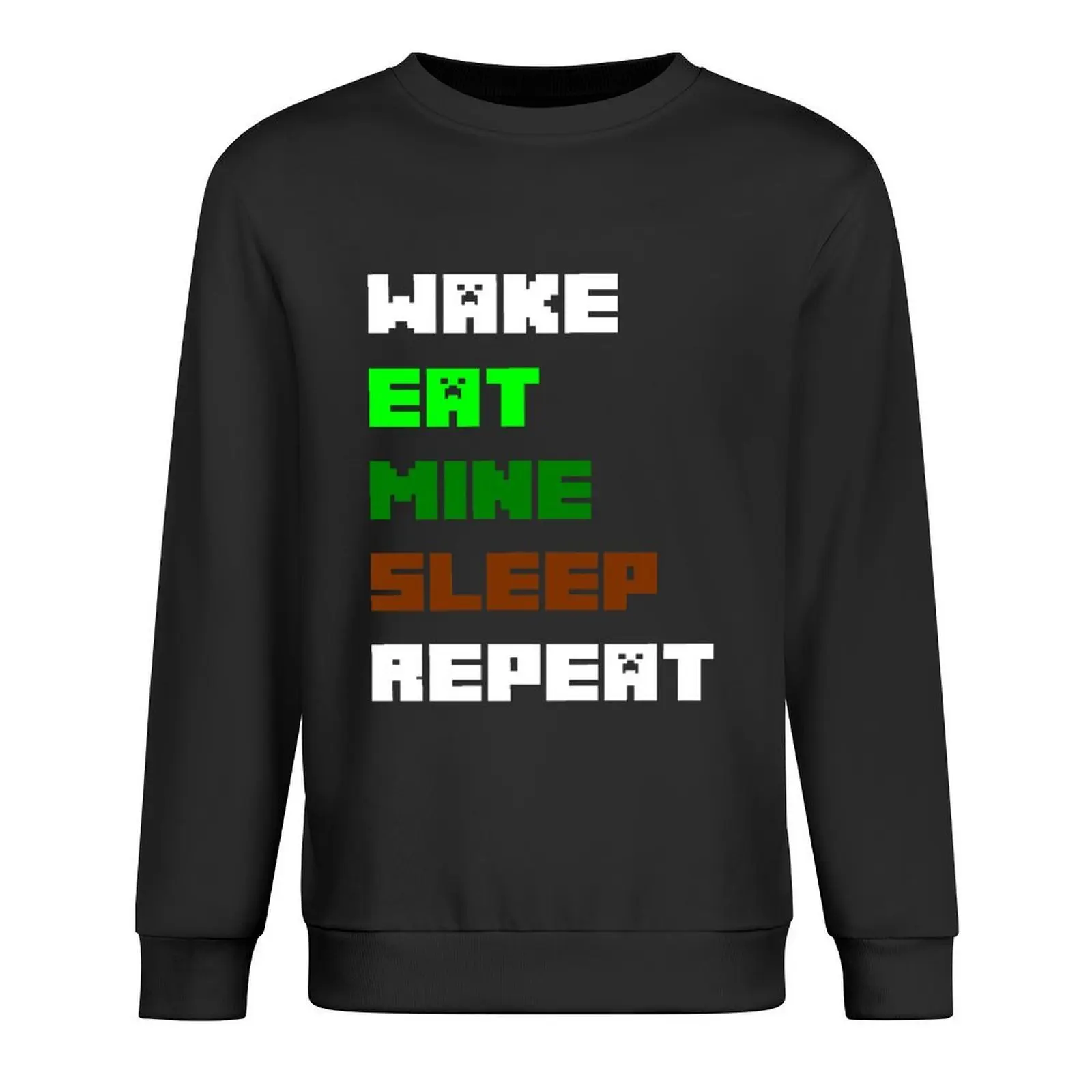 Wake, Eat, Mine, Sleep, Repeat Computer Video Gamer Pullover korean clothes autumn clothes blouse oversize sweatshirts
Wake, Eat, Mine, Sleep, Repeat Computer Video Gamer Pullover korean clothes autumn clothes blouse oversize sweatshirts