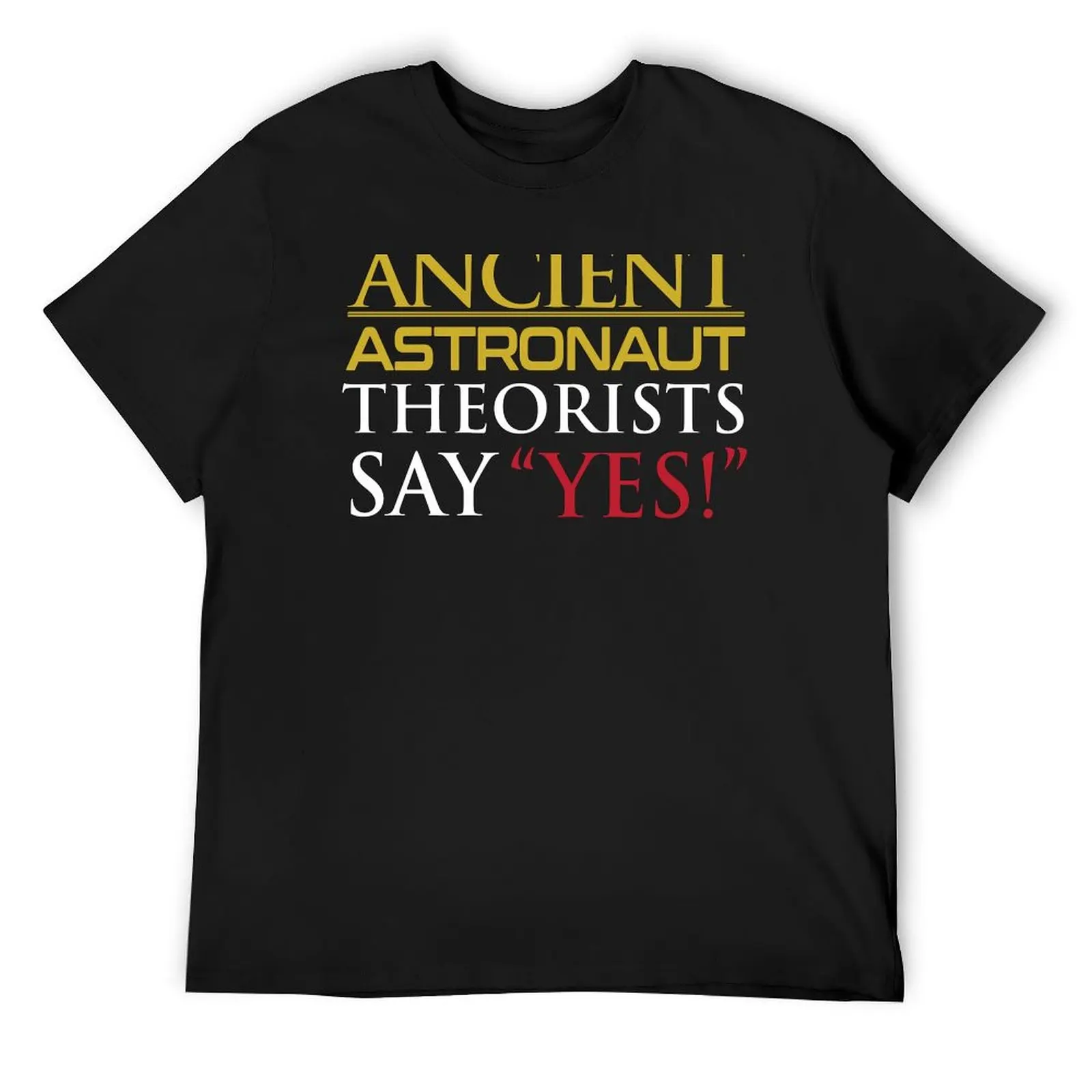 Ancient Astronaut Theorists Say Yes! T-Shirt cheap stuff customs mens t shirts casual stylish
Ancient Astronaut Theorists Say Yes! T-Shirt cheap stuff customs mens t shirts casual stylish