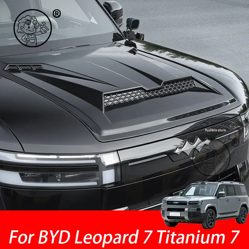 For BYD Leopard 7 Titanium 7 2025 2026 Car Hood Cover Engine Hood Decoration Black Warrior off-road Modification Accessories
For BYD Leopard 7 Titanium 7 2025 2026 Car Hood Cover Engine Hood Decoration Black Warrior off-road Modification Accessories