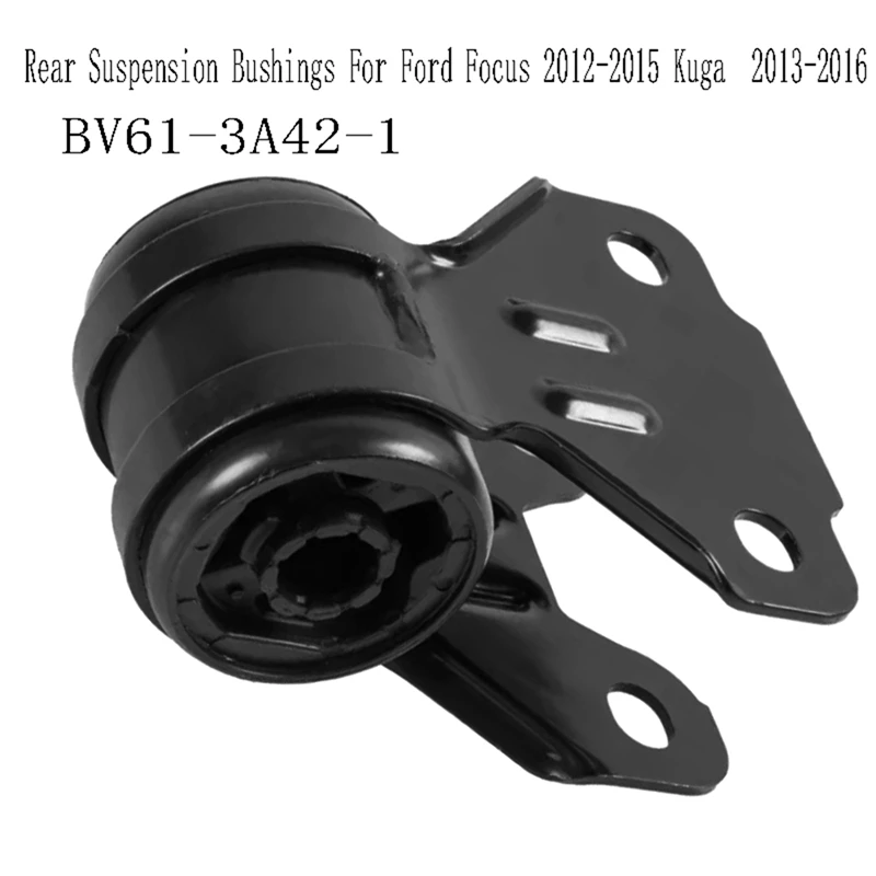 BV61-3A42-1 Втулки задней подвески Втулка подвески большой для Ford Focus 2012-2015 Kuga 2013-2016
BV61-3A42-1 Втулки задней подвески Втулка подвески большой для Ford Focus 2012-2015 Kuga 2013-2016