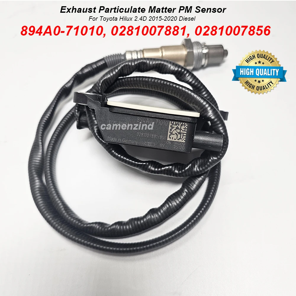 894A0-71010 Exhaust Particulate Matter PM Sensor 894A071010 0281007881 0281007856 For Hilux 2.4D 2015-2020 Diesel 0281007881/856
894A0-71010 Exhaust Particulate Matter PM Sensor 894A071010 0281007881 0281007856 For Hilux 2.4D 2015-2020 Diesel 0281007881/856