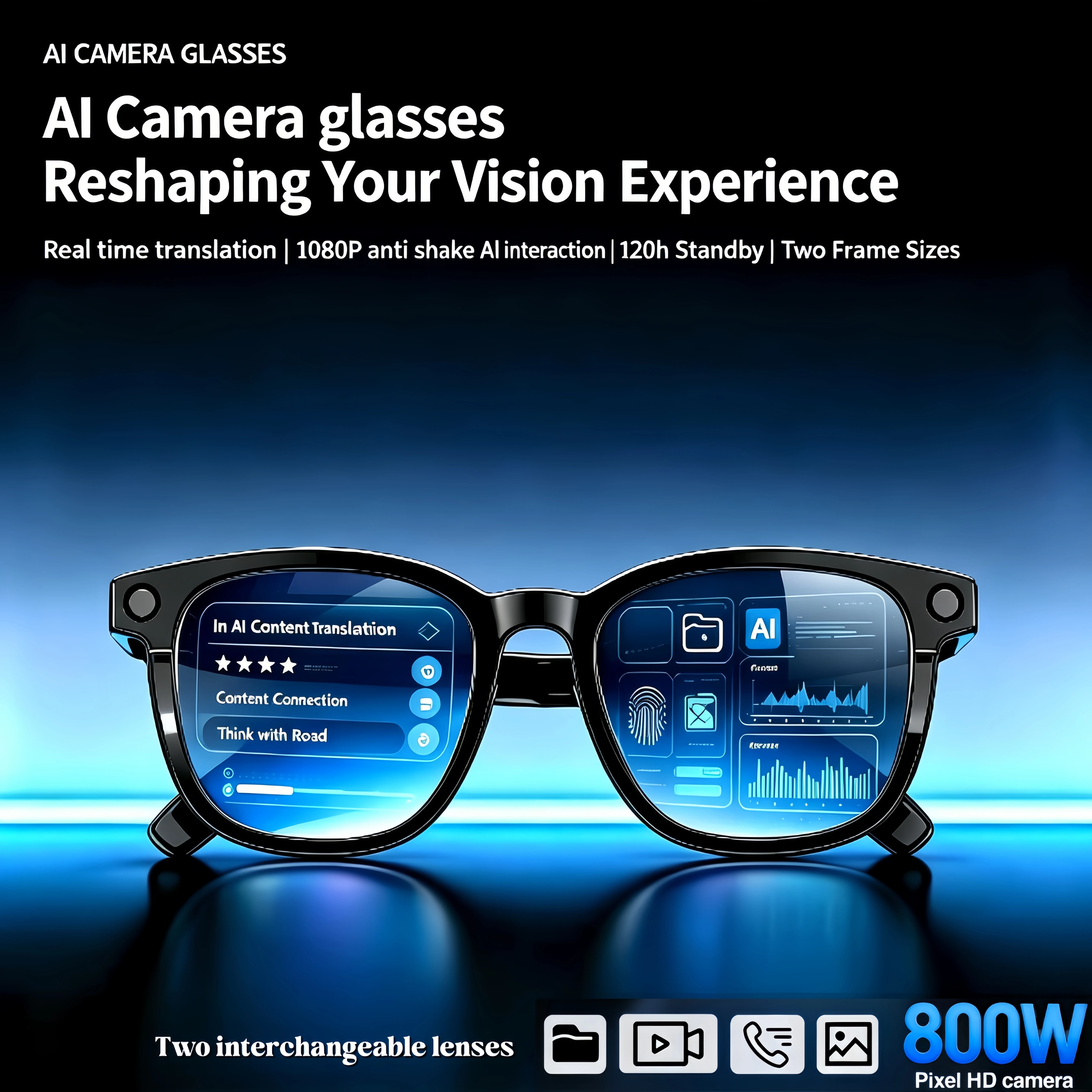 AI Smart Glasses 800W Camera 1080P HD Video Record AI Identification Touch Real time translation BT Call 2 Frame Sizes Glasses
AI Smart Glasses 800W Camera 1080P HD Video Record AI Identification Touch Real time translation BT Call 2 Frame Sizes Glasses