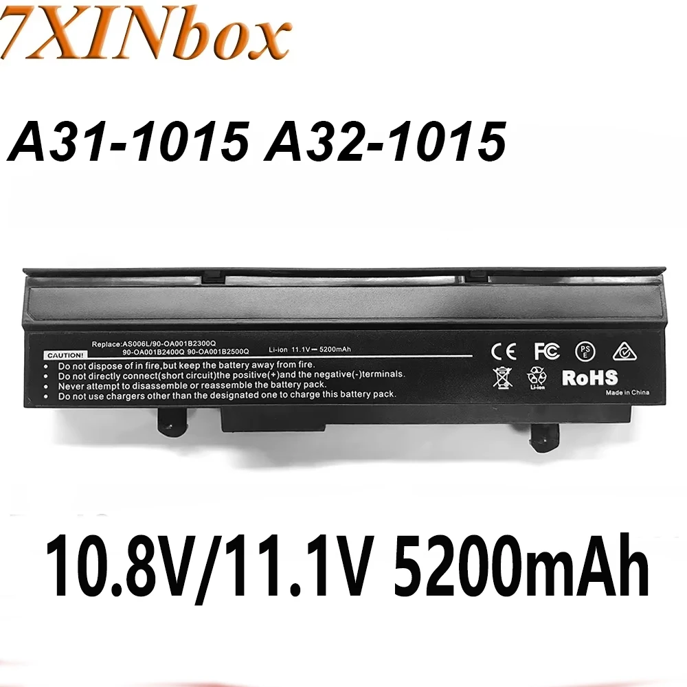 7XINbox A31-1015 A32-1015 10.8V 5200mAh Laptop Battery For ASUS Eee PC 1011 1011B 1015 1015BX 1015P 1015T 1016 1215 R011 R051
7XINbox A31-1015 A32-1015 10.8V 5200mAh Laptop Battery For ASUS Eee PC 1011 1011B 1015 1015BX 1015P 1015T 1016 1215 R011 R051
