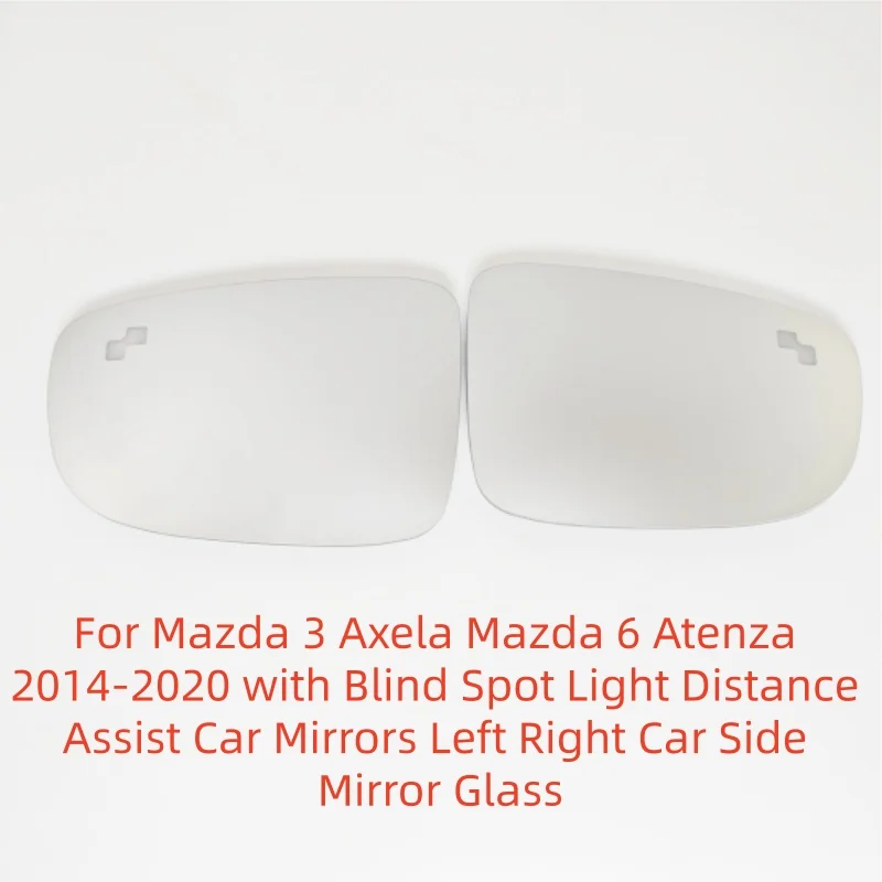 For Mazda 3 Axela Mazda 6 Atenza 2014-2020 with Blind Spot Light Distance Assist Car Mirrors Left Right Car Side Mirror Glass
For Mazda 3 Axela Mazda 6 Atenza 2014-2020 with Blind Spot Light Distance Assist Car Mirrors Left Right Car Side Mirror Glass