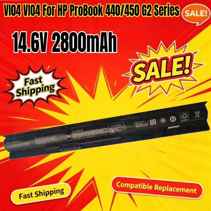 VI04 VIO4 Laptop Battery For HP ProBook 440/450 G2 Series 756743-001 756745-001 756744-001 756478-421 14.8V 4Cell
VI04 VIO4 Laptop Battery For HP ProBook 440/450 G2 Series 756743-001 756745-001 756744-001 756478-421 14.8V 4Cell