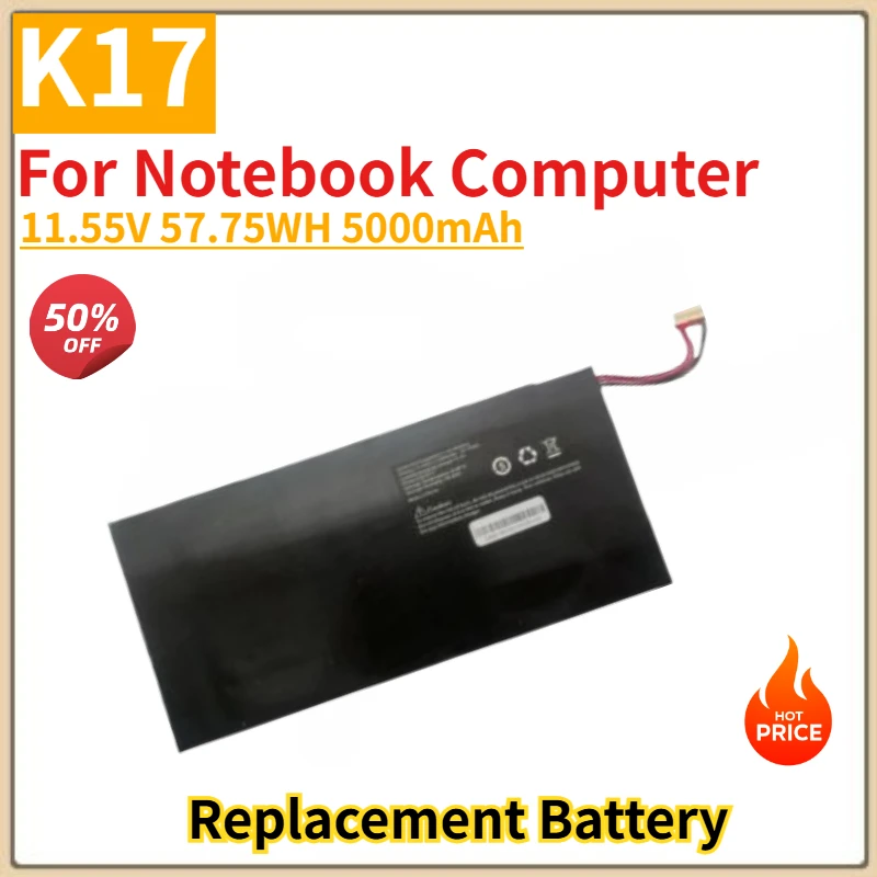K17 Battery 11.55V 57.75WH 5000mAh for Notebook Computer High Quality Brand New Replacement Battery
K17 Battery 11.55V 57.75WH 5000mAh for Notebook Computer High Quality Brand New Replacement Battery