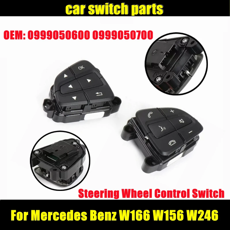 Car Switch Parts 0999050600 0999050700 for Mercedes Benz W166 W156 W246 Multi-function Steering Wheel Control Button Switch
Car Switch Parts 0999050600 0999050700 for Mercedes Benz W166 W156 W246 Multi-function Steering Wheel Control Button Switch