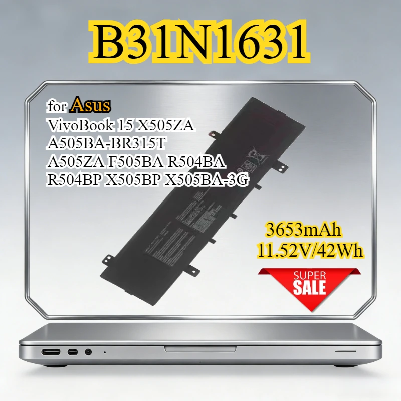 New B31N1631 Laptop Battery for Asus VivoBook 15 X505ZA A505BA-BR315T A505ZA F505BA R504BA R504BP X505BP X505BA-3G S505ZA K505B
New B31N1631 Laptop Battery for Asus VivoBook 15 X505ZA A505BA-BR315T A505ZA F505BA R504BA R504BP X505BP X505BA-3G S505ZA K505B