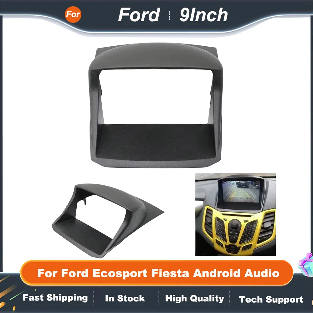 9 Inch 2 Din Car Radio Dash Frame For Ford Ecosport Fiesta Android Audio Panel Mount Kit Fascia Canbus Box Adapter Decoder
9 Inch 2 Din Car Radio Dash Frame For Ford Ecosport Fiesta Android Audio Panel Mount Kit Fascia Canbus Box Adapter Decoder