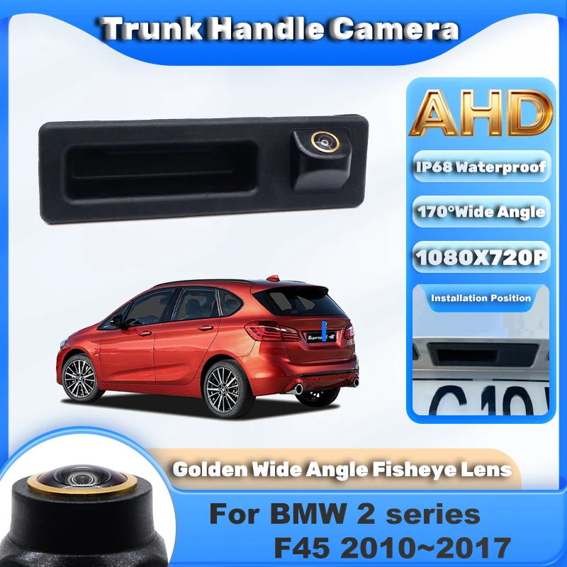 170° HD Night Vision Rear View Camera For BMW 2 series F45 2010~2014 2015 2016 2017 Trunk Handle Backup Parking Reversing Camera
170° HD Night Vision Rear View Camera For BMW 2 series F45 2010~2014 2015 2016 2017 Trunk Handle Backup Parking Reversing Camera