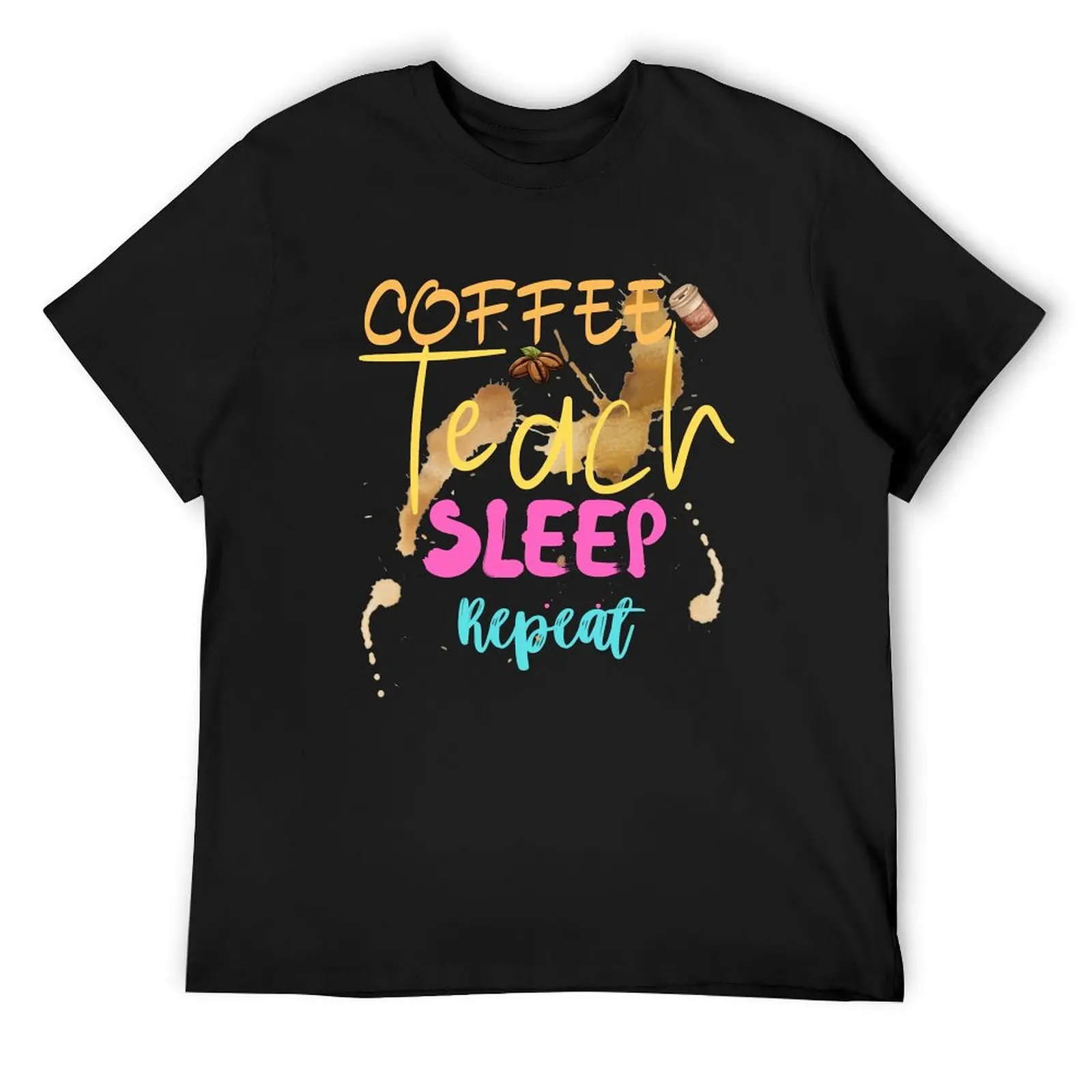 Coffee, Teach, Sleep, Repeat T-Shirt anime figures blanks vintage t shirts shirts graphic tees Men's cotton t-shirt
Coffee, Teach, Sleep, Repeat T-Shirt anime figures blanks vintage t shirts shirts graphic tees Men's cotton t-shirt