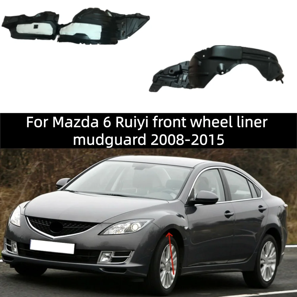 For Mazda 6 Ruiyi front wheel liner mudguard 2008-2015
For Mazda 6 Ruiyi front wheel liner mudguard 2008-2015