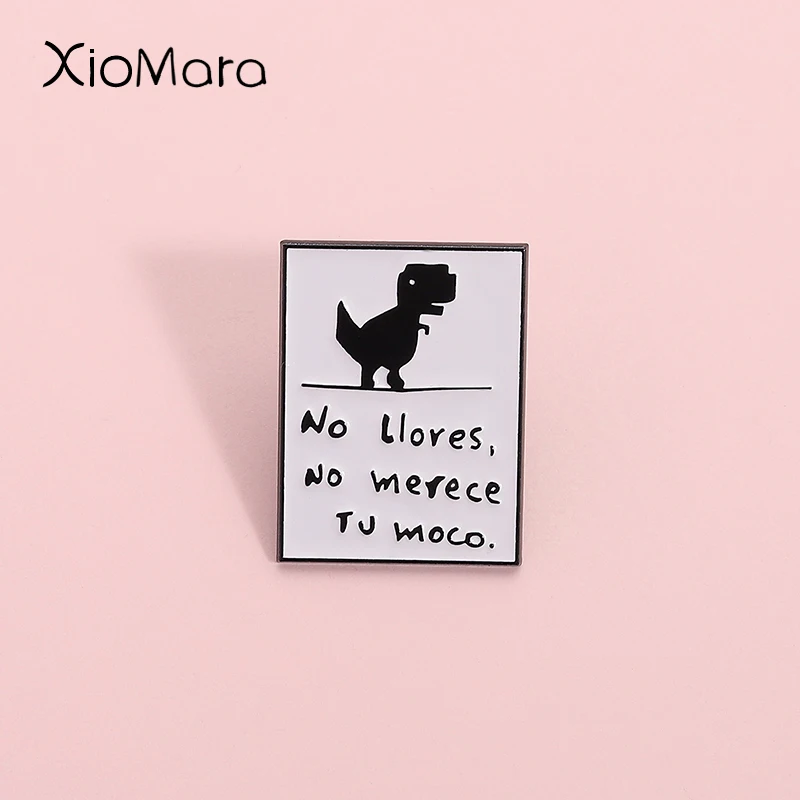 No Lloves No Merece Tu Moco Enamel Pin Funny Pixel Game Dinosaur Comfortable Quotes Brooch Lapel Badge Jewelry Decoration Gift
No Lloves No Merece Tu Moco Enamel Pin Funny Pixel Game Dinosaur Comfortable Quotes Brooch Lapel Badge Jewelry Decoration Gift
