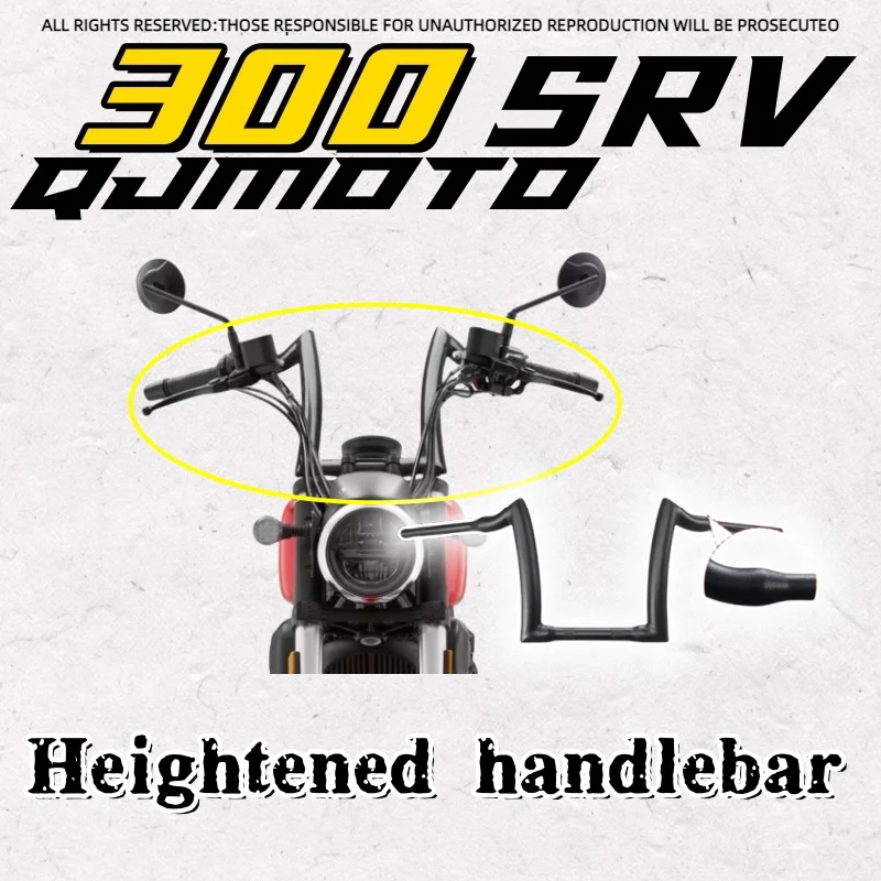 For QJMOTOR 300SRV SRV300 modified handlebars, horn handlebars, heightened handlebars, extended lines, 22mm thick handlebars
For QJMOTOR 300SRV SRV300 modified handlebars, horn handlebars, heightened handlebars, extended lines, 22mm thick handlebars
