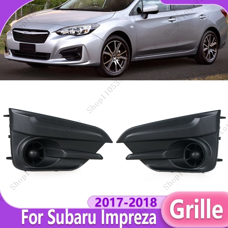 For Subaru Impreza 2017 2018 Car Front Bumper Fog Light Grille Frame Fog Lamp Cover Foglamp Grille 57731FL22A 57731FL23A
For Subaru Impreza 2017 2018 Car Front Bumper Fog Light Grille Frame Fog Lamp Cover Foglamp Grille 57731FL22A 57731FL23A