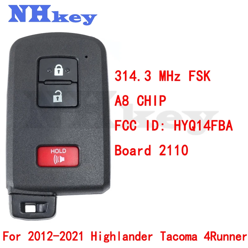 NHKEY 2012-2021 Highlander Tacoma 4Runner 2+1 Button FSK314.3 MHz Keyless-Go Smart Key/Board 2110/FCC ID: HYQ14FBA/TOY12/Dented
NHKEY 2012-2021 Highlander Tacoma 4Runner 2+1 Button FSK314.3 MHz Keyless-Go Smart Key/Board 2110/FCC ID: HYQ14FBA/TOY12/Dented