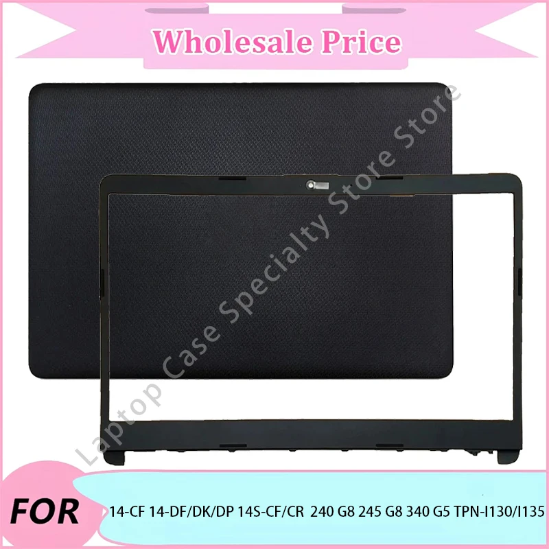 New For 14-CF 14-DF/DK/DP 14S-CF/CR 240 G8 245 G8 340 G5 TPN-I130/I135 Palmrest/Bottom Case/Laptop LCD Back Cover/Front Bezel
New For 14-CF 14-DF/DK/DP 14S-CF/CR 240 G8 245 G8 340 G5 TPN-I130/I135 Palmrest/Bottom Case/Laptop LCD Back Cover/Front Bezel