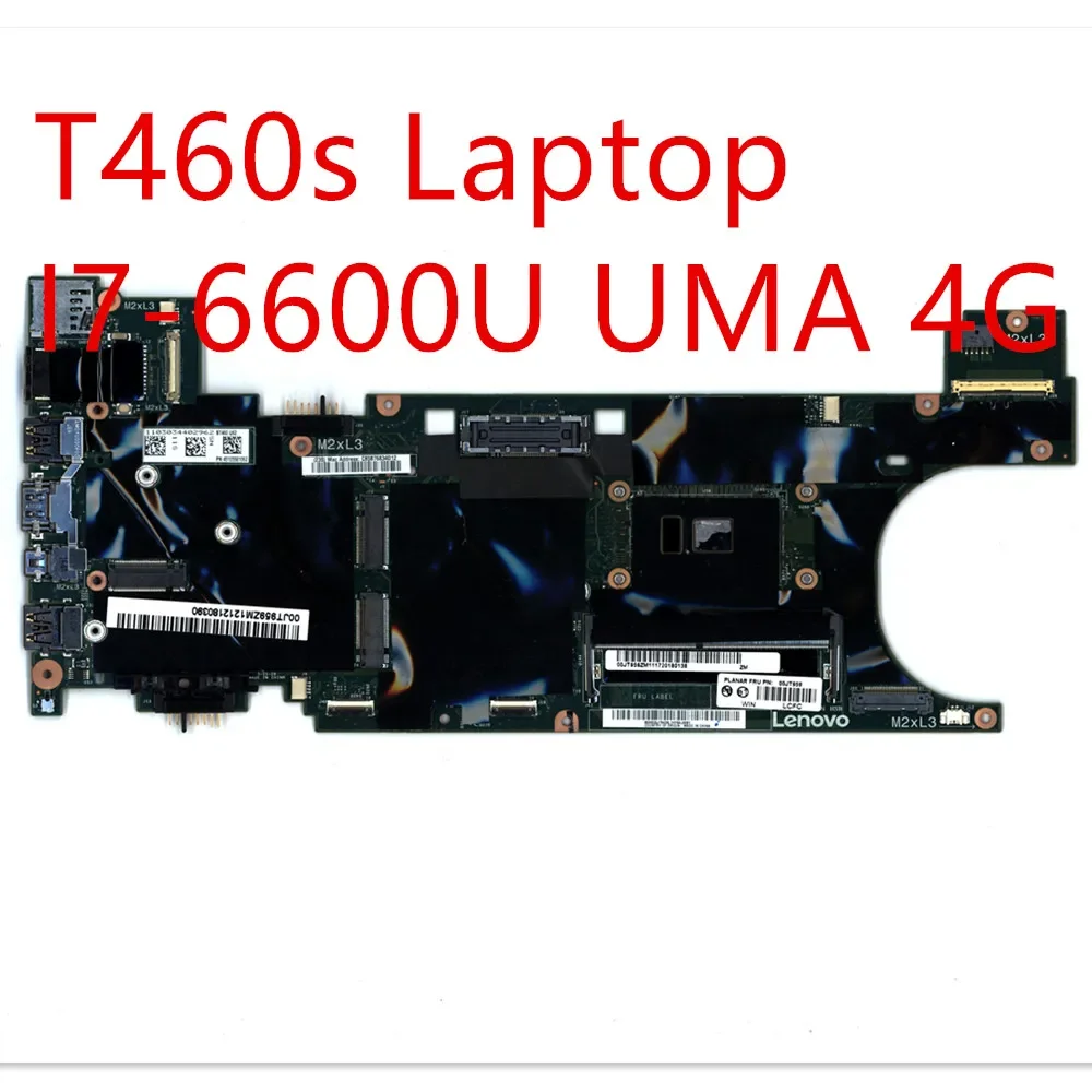 Материнская плата для ноутбука Lenovo ThinkPad T460s, материнская плата I7-6600U UMA 4G 00JT959
Материнская плата для ноутбука Lenovo ThinkPad T460s, материнская плата I7-6600U UMA 4G 00JT959