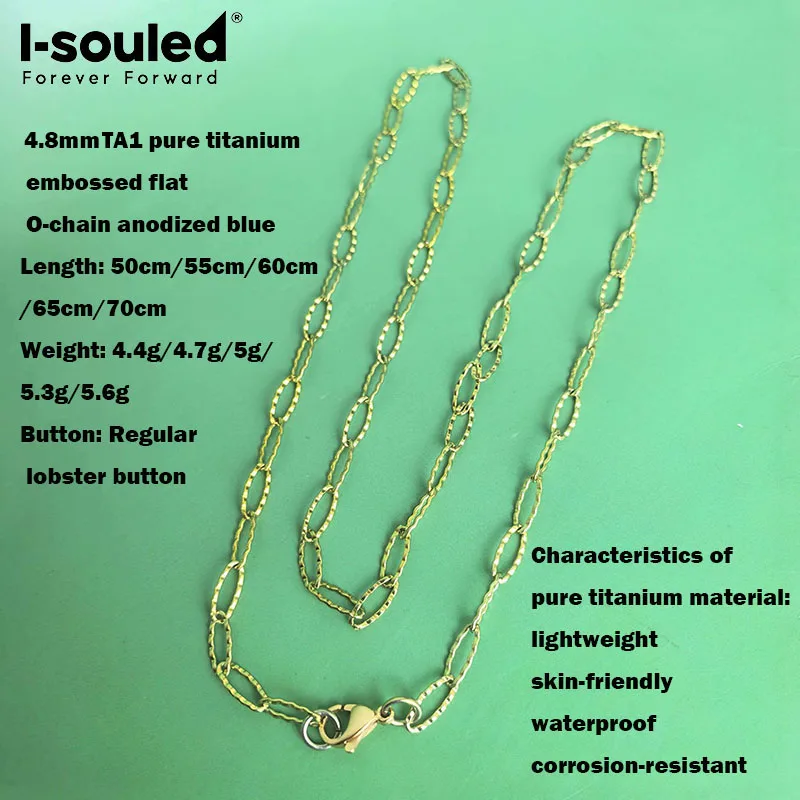4.8mm TA1 pure titanium embossed flat O-chain anodized gold women's style simple and fashionable
4.8mm TA1 pure titanium embossed flat O-chain anodized gold women's style simple and fashionable
