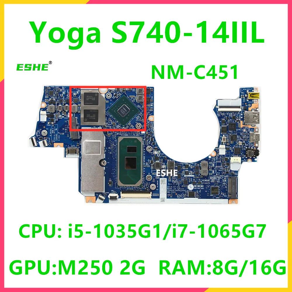 NM-C451 For Lenovo ideapad Yoga S740-14IIL Laptop Motherboard 5B20S42888 With i5-1035G1 i7-1065G7 CPU MX250 V2G GPU 8G 16G RAM
NM-C451 For Lenovo ideapad Yoga S740-14IIL Laptop Motherboard 5B20S42888 With i5-1035G1 i7-1065G7 CPU MX250 V2G GPU 8G 16G RAM