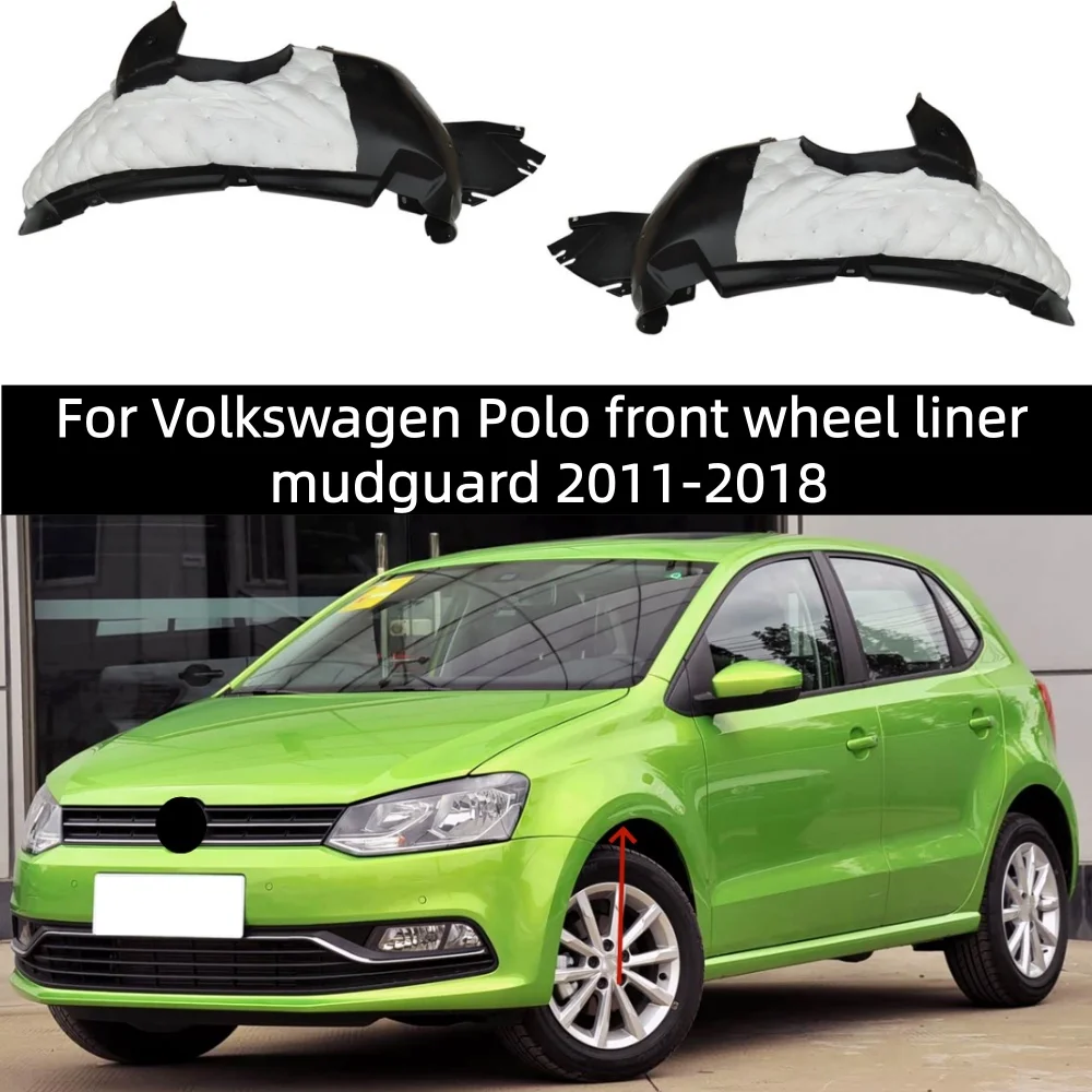 For Volkswagen Polo front wheel liner mudguard 2011-2022
For Volkswagen Polo front wheel liner mudguard 2011-2022