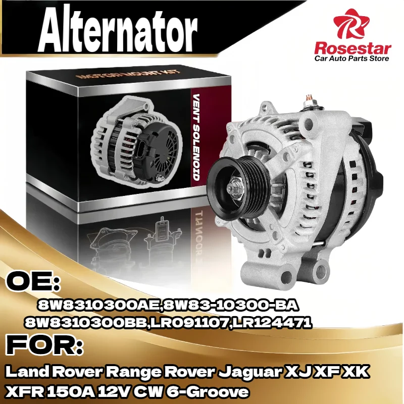 Alternator for Land Rover Range Rover for Jaguar XJ XF XK XFR 150A 12V CW 6 Groove 8W8310300AE 8W8310300BA 8W8310300BB LR091107
Alternator for Land Rover Range Rover for Jaguar XJ XF XK XFR 150A 12V CW 6 Groove 8W8310300AE 8W8310300BA 8W8310300BB LR091107