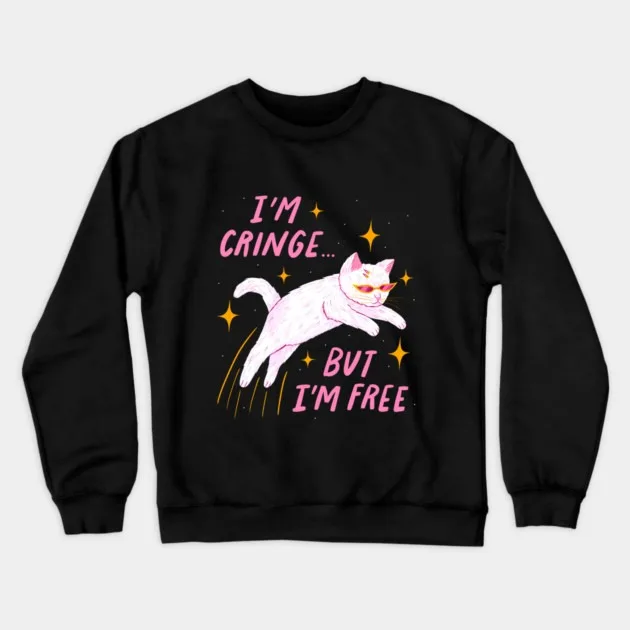 Autumn and Winter Style Cat - Freedom - Humor Sweatshirt, "Cringy But Free Cat" Graphic for A Trendy and Witty Look 
Autumn and Winter Style Cat - Freedom - Humor Sweatshirt, "Cringy But Free Cat" Graphic for A Trendy and Witty Look