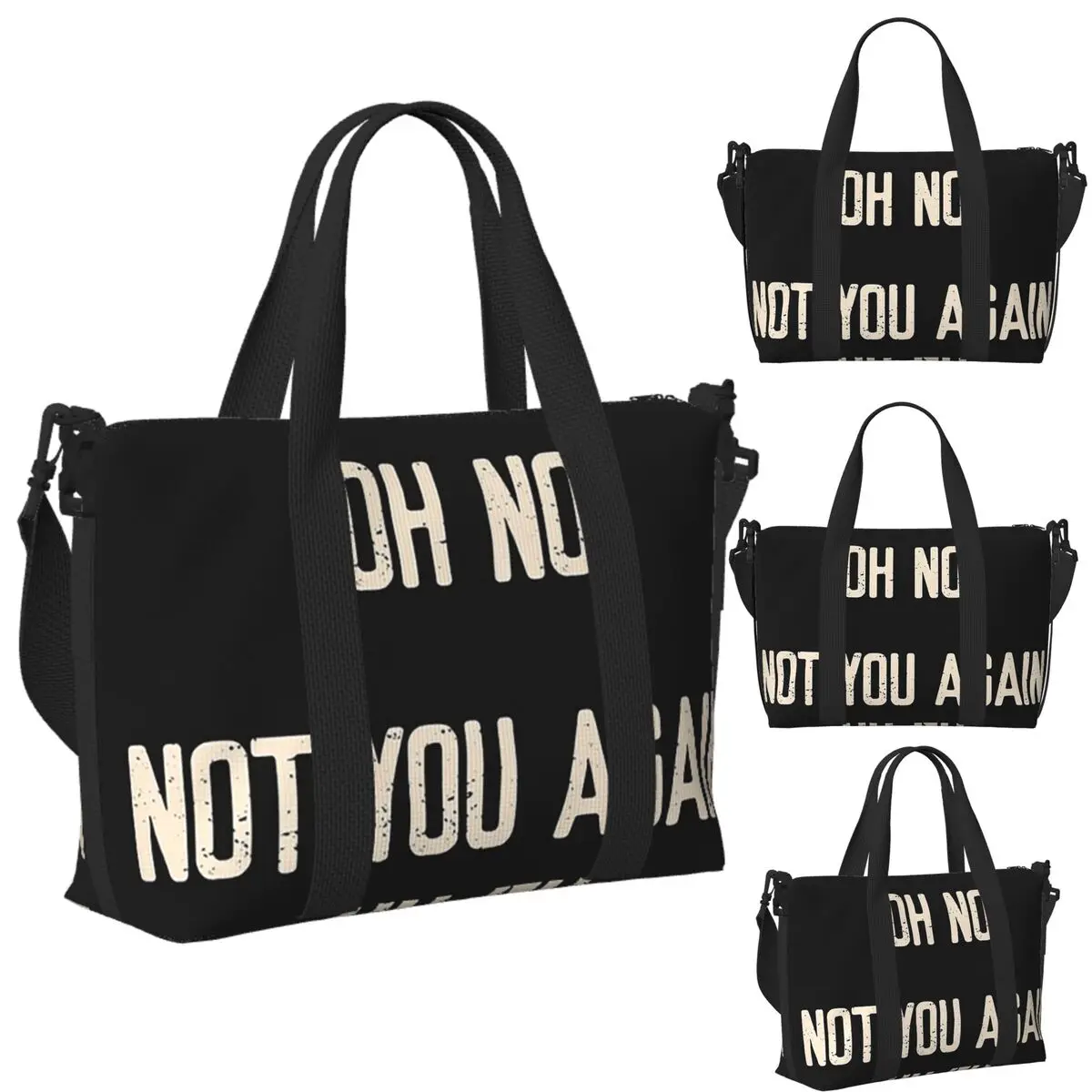 Custom Oh No! Not You Again! Welcome Beach Travel Bag Large Capacity Tote Bags for Gym Yoga Women Shopping Duffle Shoulder Bag 
Custom Oh No! Not You Again! Welcome Beach Travel Bag Large Capacity Tote Bags for Gym Yoga Women Shopping Duffle Shoulder Bag