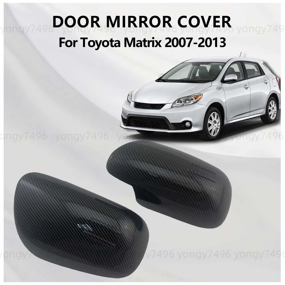 For Toyota Matrix 2007 2008 2009 2010 2012 2013 Carbon fiber Chrome Side Mirror Cover Trim Car Rearview Accessories
For Toyota Matrix 2007 2008 2009 2010 2012 2013 Carbon fiber Chrome Side Mirror Cover Trim Car Rearview Accessories