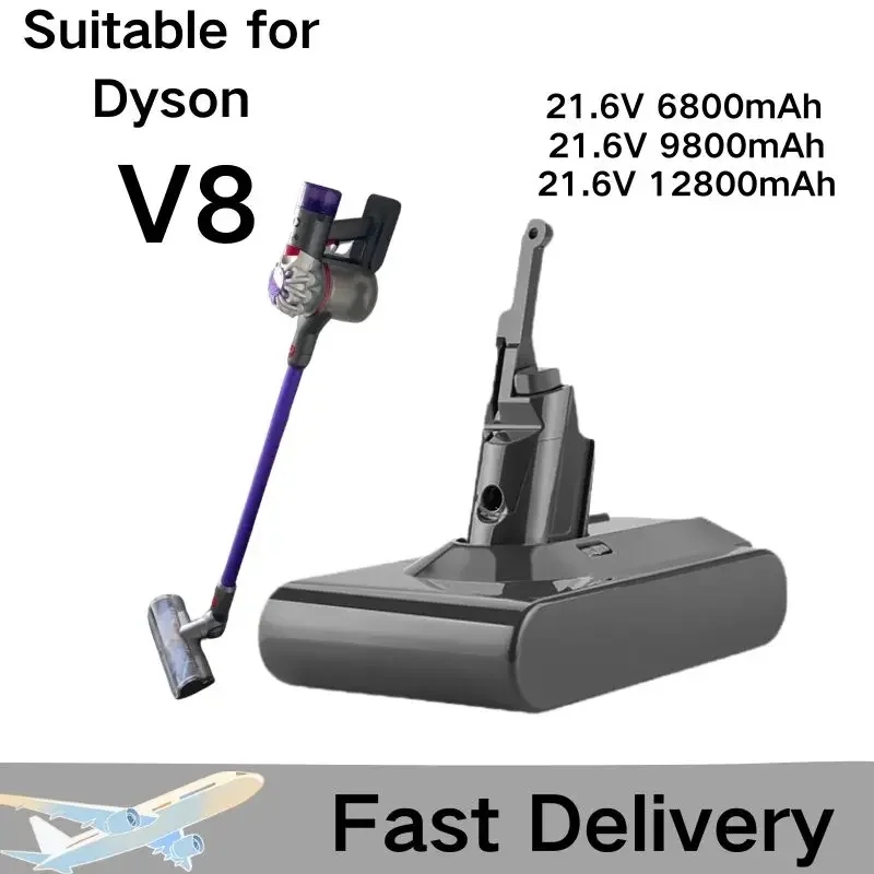 6.8Ah, 9.8AH, 12.8Ah, 21.6V suitable for Dyson V8 battery absolute V8 lithium-ion V8 vacuum cleaner series rechargeable battery
6.8Ah, 9.8AH, 12.8Ah, 21.6V suitable for Dyson V8 battery absolute V8 lithium-ion V8 vacuum cleaner series rechargeable battery